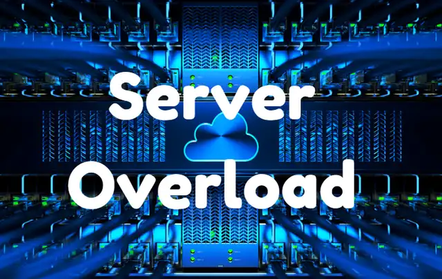 Server Overload Server Overload